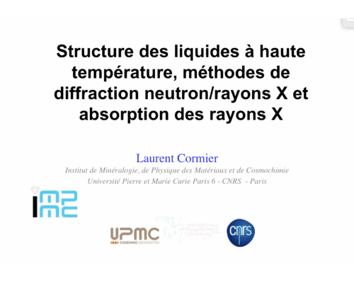 Structure des liquides à haute température, méthodes de diffraction neutron/rayons X et absorption des rayons X – L. Cormier