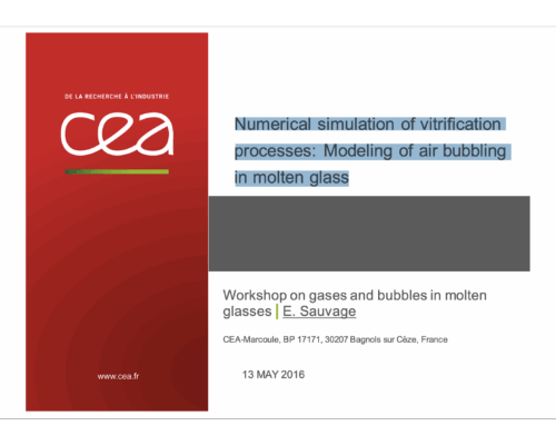 Numerical simulation of vitrification processes: Modeling of air bubbling in molten glass – E. Sauvage