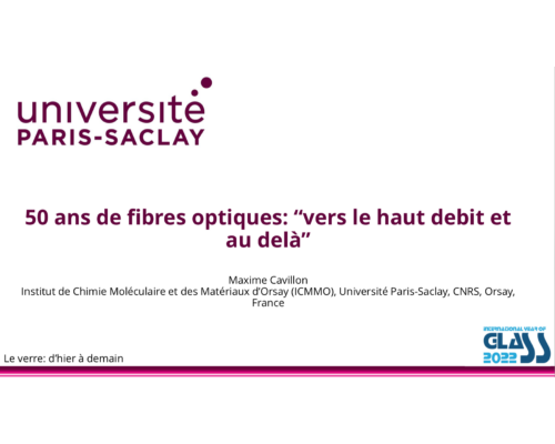 50 ans de fibres optiques: “vers le haut debit et au delà” – Maxime Cavillon (ICMMO – Univ. Paris-Saclay)