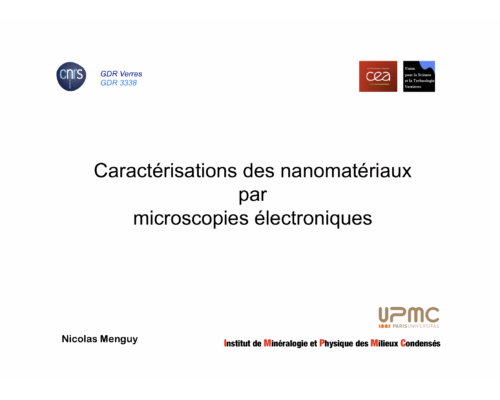 Caractérisations des nanomatériaux par microscopies électroniques – N. Menguy