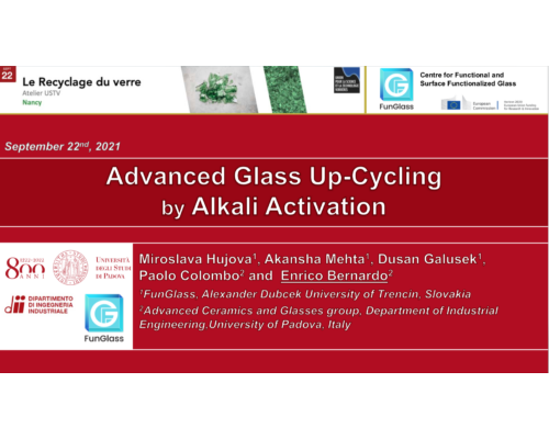ADVANCED GLASS UP-CYCLING BY ALKALI ACTIVATION – Enrico Bernardo (Univ. Padova)