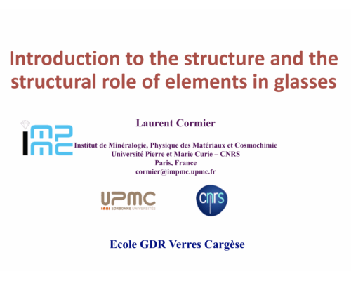Introduction to the structure and the structural role of elements in glasses – L. Cormier
