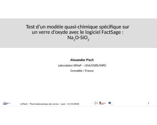 Test d’un modèle quasi-chimique spécifique sur un verre d’oxyde avec le logiciel Factsage – Alexander Pisch (SIMAP)