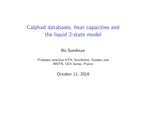CALPHAD data base and heat capacity – History and new applications – Bo Sundman (KTH)