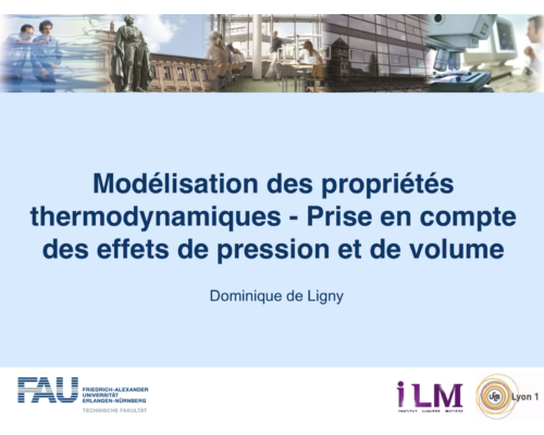 Modélisation des propriétés thermodynamiques – Prise en compte des effets de pression et de volume – Dominique De Ligny (Univ. de FAU)
