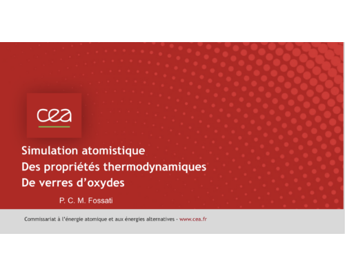 Simulation atomistique des propriétés thermodynamiques de verres d’oxydes – PCM Fossati (CEA)