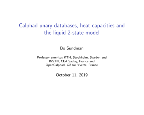 Calphad unary databases, heat capacities and the liquid 2-state model – Bo Sundman