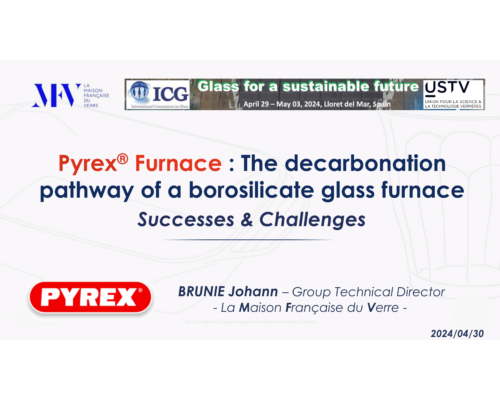 Pyrex® Furnace : The decarbonation pathway of a borosilicate glass furnace Successes & Challenges – J. Brunie