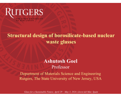 Structural design of borosilicate-based nuclear waste glasses – A. Goel