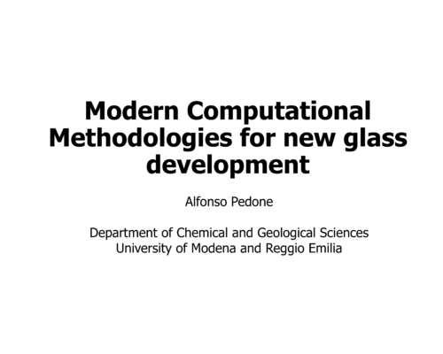 Modern Computational Methodologies for new glass development – A. Pedone