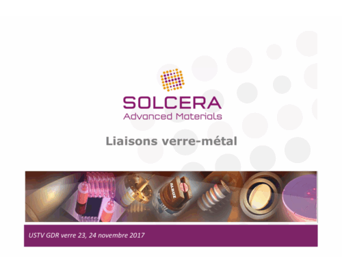 Interfaces verre-métal – R. Rouyer (SOLCERA Advanced Materials)