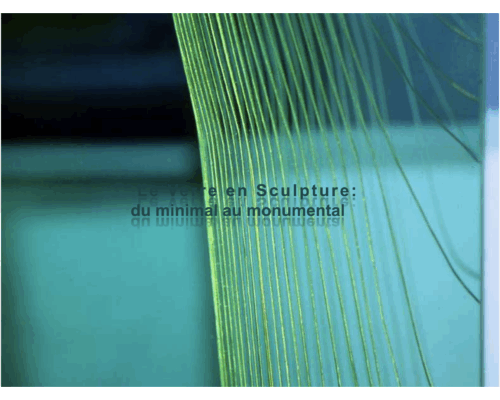 Le verre en sculpture: du minimal au monumental – T. Giesecke