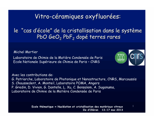 Vitro-céramiques oxyfluorées: le « cas d’école » de la cristallisation dans le système PbO GeO2 PbF2 dopé terres rares – M. Mortier