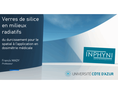 Verres de silice en milieux radiatifs : du durcissement pour le spatial à l’application en dosimétrie médicale – F. Mady
