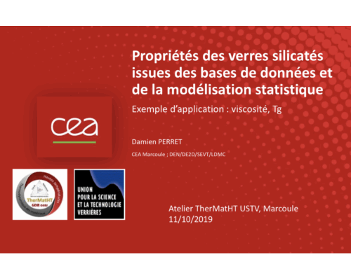 Propriétés des verres silicatés issues des bases de données et de la modélisation statistique – Exemple d’application : viscosité, Tg – Damien Perret (CEA)