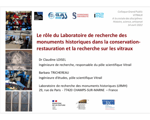 LE RÔLE DU LABORATOIRE DE RECHERCHE DES MONUMENTS HISTORIQUES DANS LA CONSERVATION-RESTAURATION ET LA RECHERCHE SUR LES VITRAUX – C. LOISEL