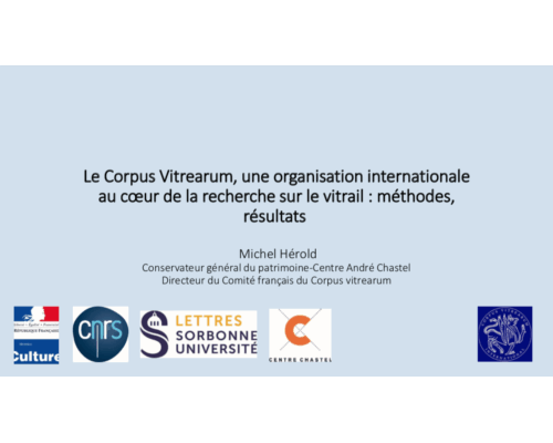 LE CORPUS VITREARUM, UNE ORGANISATION INTERNATIONALE AU CŒUR DE LA RECHERCHE SUR LE VITRAIL : MÉTHODES, RÉSULTATS – M. HÉROLD