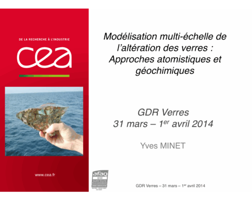 Modélisation multi-échelle de l’altération des verres : Approches atomistiques et géochimiques – Y. Minet