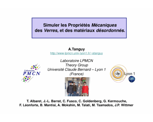 Simuler les Propriétés Mécaniques des Verres, et des matériaux désordonnés – A. Tanguy