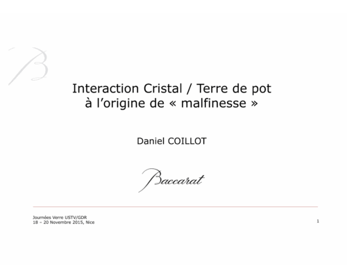 Interaction cristal/terre de pot à l’origine de « malfinesse » – D Coillot