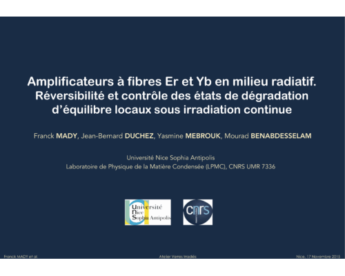 Amplificateurs à fibres Er et Yb en milieu radiatif. Réversibilité et contrôle des états de dégradation d’équilibre locaux sous irradiation continue – F. Mady