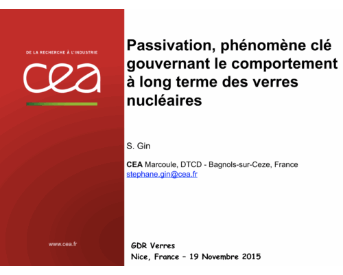 Passivation, phénomène clé gouvernant le comportement à long terme des verres nucléaires – S. Gin