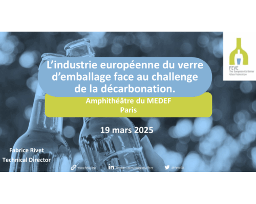 L’industrie européenne du verre d’emballage face au challenge de la décarbonation – F. Rivet (FEVE)