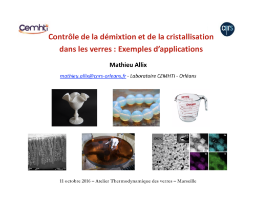 Contrôle de la démixtion et de la cristallisation dans les verres : Exemples d’applications – M. Allix