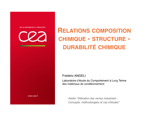Relations composition chimique – structure – durabilité chimique – F. Angéli