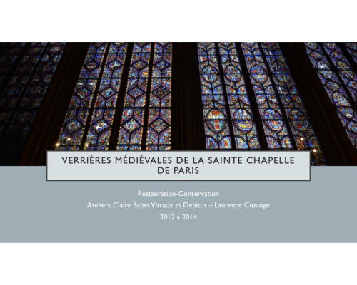 VERRIÈRES MÉDIÉVALES DE LA SAINTE-CHAPELLE DE PARIS : RESTAURATION-CONSERVATION – C. BABET