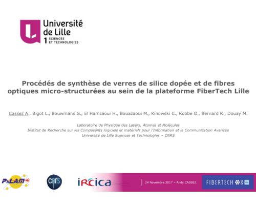 Procédés de synthèse de verres de silice dopée et de fibres optiques micro-structurées au sein de la plateforme FiberTech – A. Cassez (Univ. Lille)