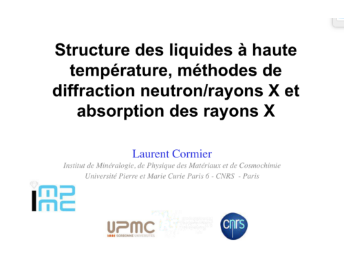 Structure des liquides à haute température, méthodes de diffraction neutron/rayons X et absorption des rayons X – L. Cormier