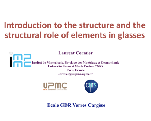 Introduction to the structure and the structural role of elements in glasses – L. Cormier