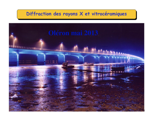 Diffraction des rayons X et vitrocéramiques – M....ECOLE Thématique CNRS/GDR/USTV 2013