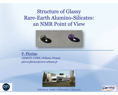 Structure of Glassy Rare-Earth Alumino-Silicates: an NMR Point of View – P. Florian