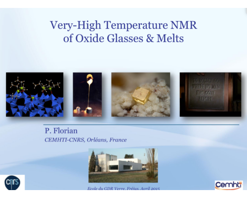 Very high température NMR of oxide glasses and melts – P. Florian