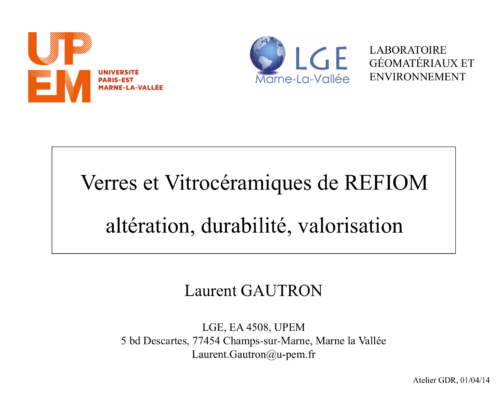 Verres et Vitrocéramiques de REFIOM altération, durabilité, valorisation – L. Gautron