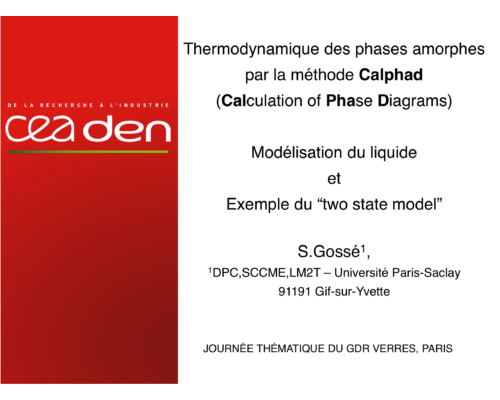 Thermodynamique des phases amorphes par la méthode Calphad (Calculation of Phase Diagrams) / Modélisation du liquide et Exemple du “two state model” – S. Gossé
