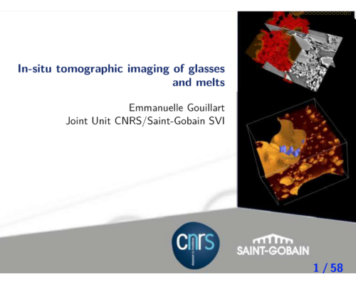 In-situ tomographic imaging of glasses and melts – E. Gouillart