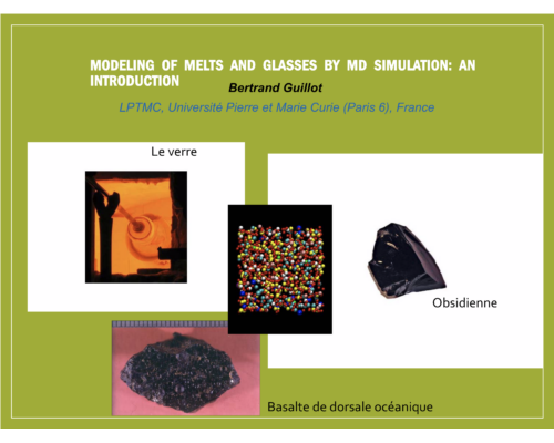 Modeling of melts and glasses by MD simulation – B. Guillot