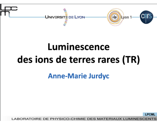 Luminescence des ions de terres rares (TR) – A.-M. Jurdyc