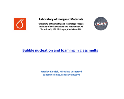 Bubble nucleation and foaming in glass melts – J. Klouzek