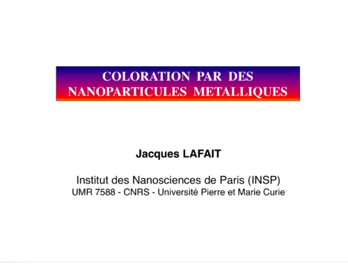 Coloration par des nanoparticules métalliques – J. Lafait