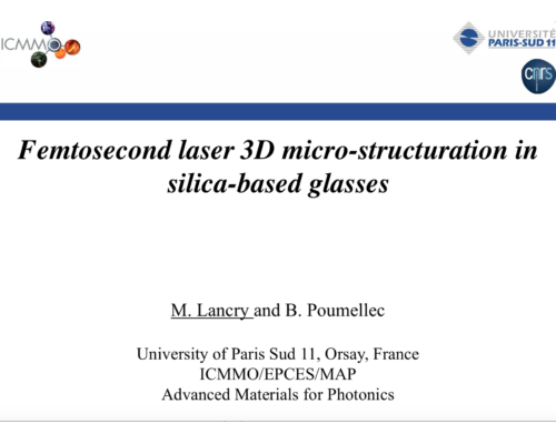 Femtosecond laser 3D micro-structuration in silica-based glasses – M. Lancry
