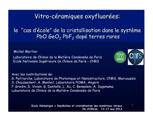 Vitro-céramiques oxyfluorées: le « cas d’école » de la cristallisation dans le système PbO GeO2 PbF2 dopé terres rares – M. Mortier