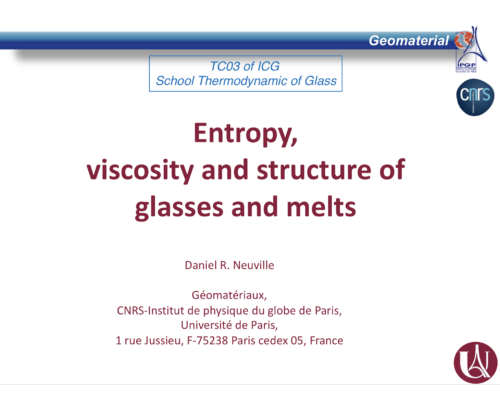 Entropy, viscosity and structure of glasses and melts – D.R. Neuville