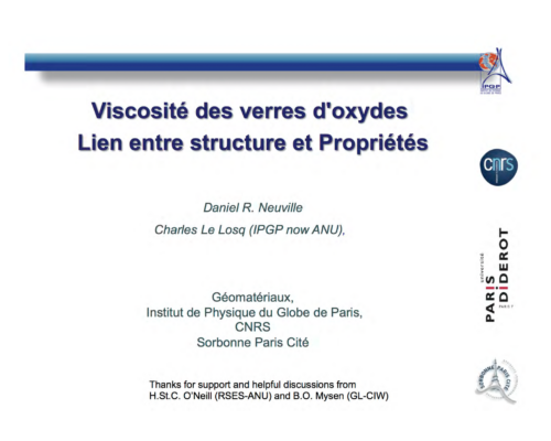 Viscosité des verres d’oxydes – Lien entre structure et propriétés – D. Neuville / C. Le Losq