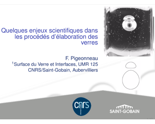 Quelques enjeux scientifiques dans les procédés d’élaboration des verres – F. Pigeonneau