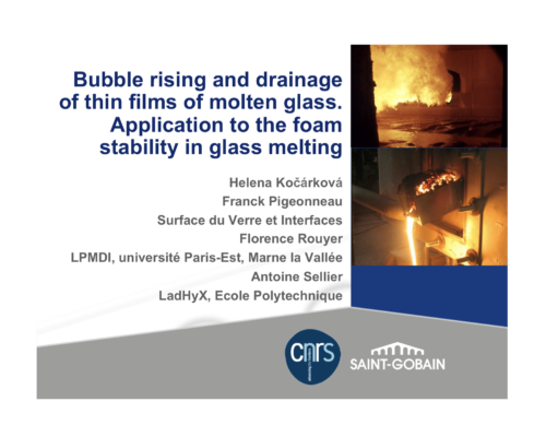 Bubble rising and drainage of thin films of molten glass. Application to the foam stability in glass melting – F. Pigeonneau
