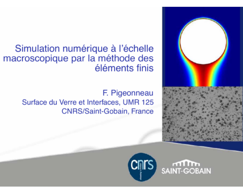 Simulation numérique à l’échelle macroscopique par la méthode des éléments finis – F. Pigeonneau